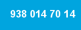 938 014 70 14